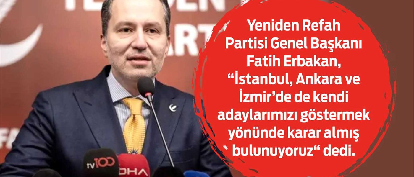 fatih erbakan kendi adaylarimizi gostercegiz