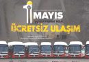 1 Mayista ucretsiz ulasim hizmeti