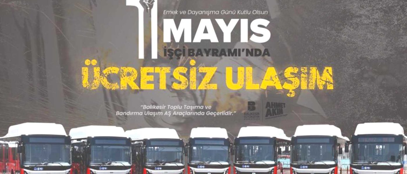 1 Mayista ucretsiz ulasim hizmeti