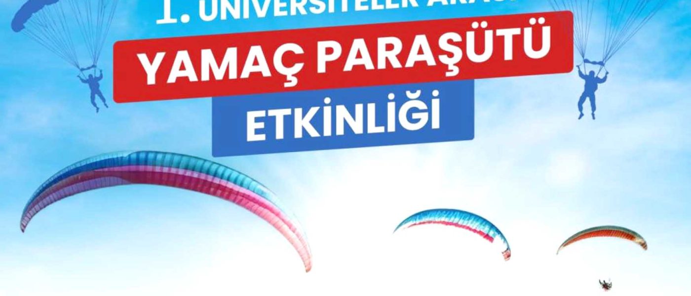 Universiteler yamac parasutu icin Altieylulde bulusuyor