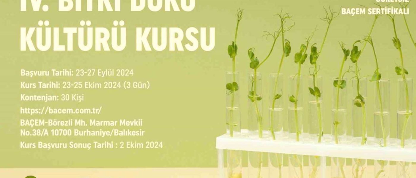 Dorduncu Bitki Doku Kulturu Kursu basliyor